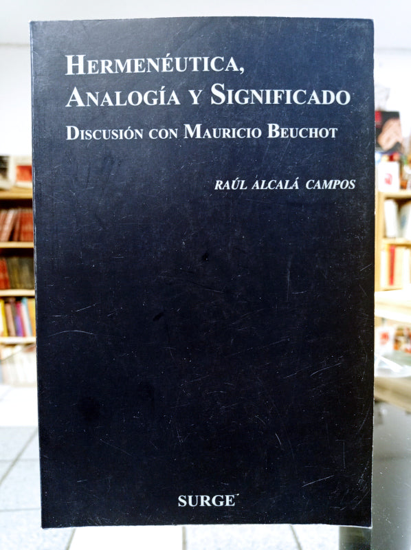 Hermenéutica Analogía Y Significado Discusión Con Mauricio Beuchot El Árbol Librería De Uso 4365