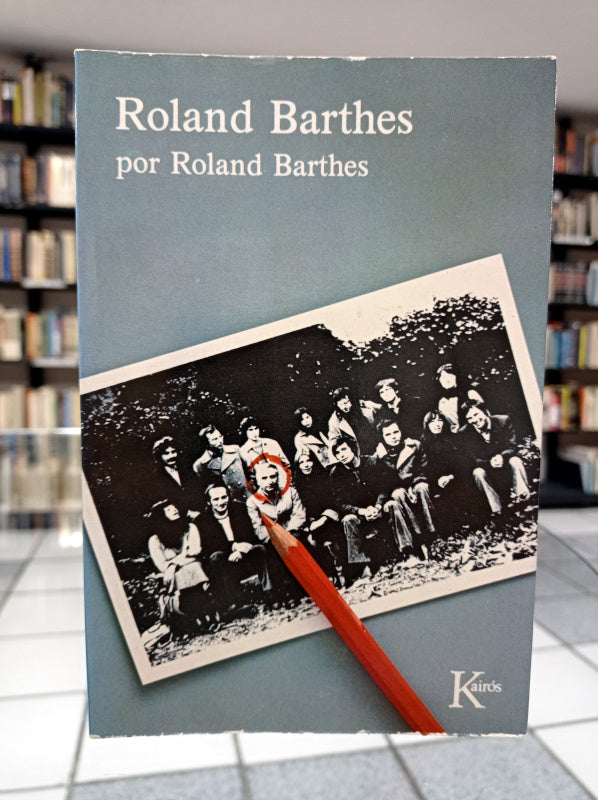 Roland Barthes por Roland Barthes