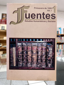 Fuentes. Estudios humanísticos y sociales. Primavera de 1999, Vol 1