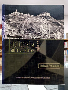 Bibliografía sobre Zacatecas. Siglo XX