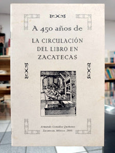 A 450 años de la circulación del libro en Zacatecas