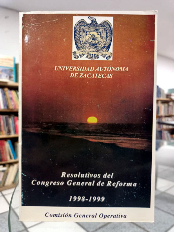 Resolutivos del Congreso General de Reforma 1998-1999