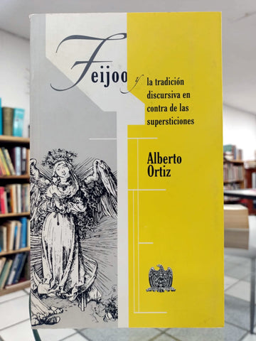 Feijoo y la tradición discursiva en la contra de las supersticiones