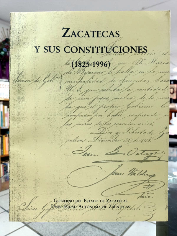 Zacatecas y sus Constituciones (1825-1996)