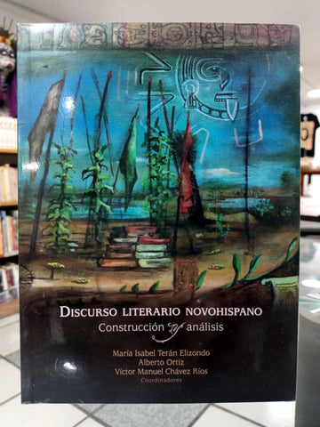 Discurso literario novohispano, construcción y análisis