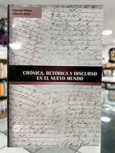 Crónica, retórica  y discurso en el nuevo mundo