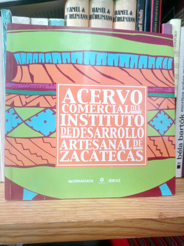 Acervo comercial del Instituto de Desarrollo Artesanal de Zacatecas