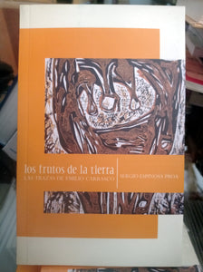 Los frutos de la tierra. Las trazas de Emilio Carrasco