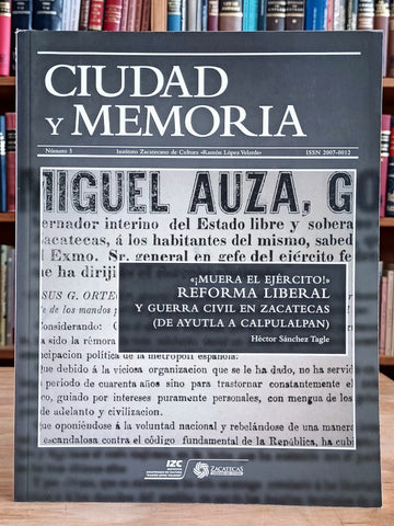 "¡Muera el ejército!" Reforma Liberal y Guerra Civil en Zacatecas (de Ayutla a Calpulalpan).