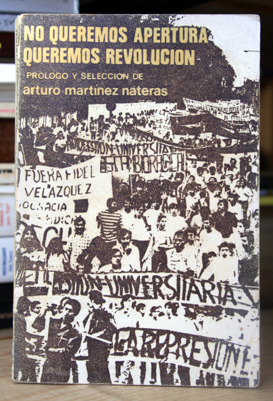 No queremos apertura, queremos revolución