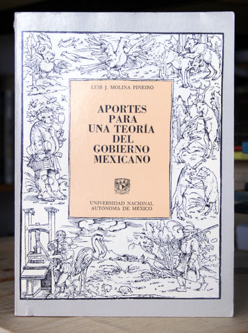 Aportes para una teoría del Gobierno mexicano.