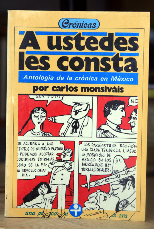A ustedes les consta. Antología de la crónica de México.