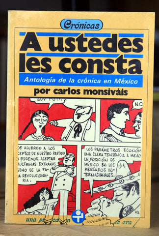 A ustedes les consta. Antología de la crónica de México.