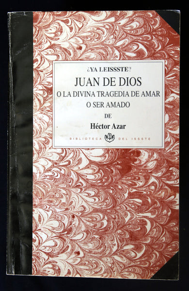 Juan de Dios o la divina tragedia de amar o ser amado