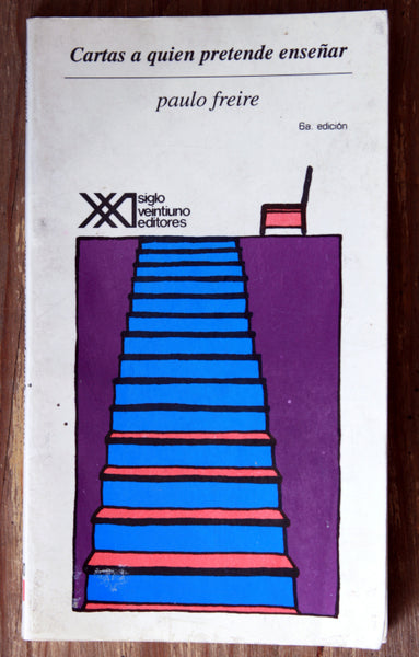 Cartas a quien pretende enseñar