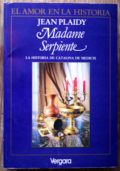 Madame serpiente. La historia de Catalina de Medicis