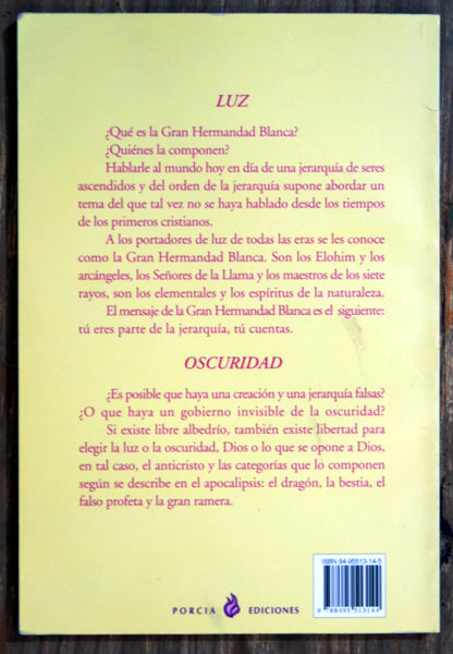 La gran hermandad blanca, los ángeles caídos y su legado. Luz y oscuridad