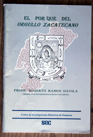 El por qué del orgullo zacatecano