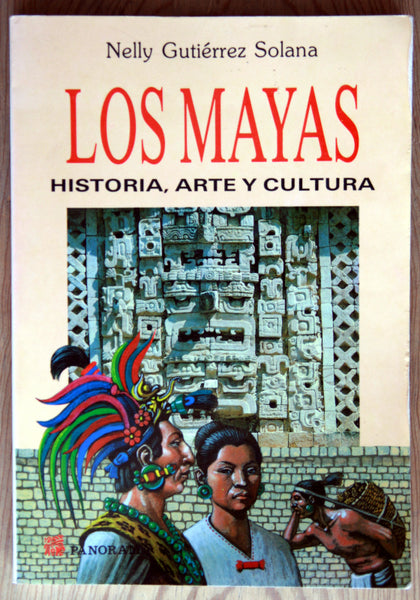 Los Mayas - Historia, arte y cultura