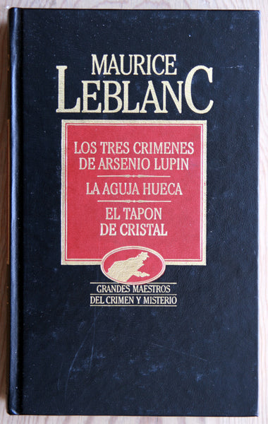 Los tres crímenes de Arsenio Lupin / La aguja hueca / El tapón de cristal