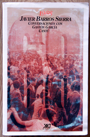 1968. Conversaciones con Gastón García Cantú