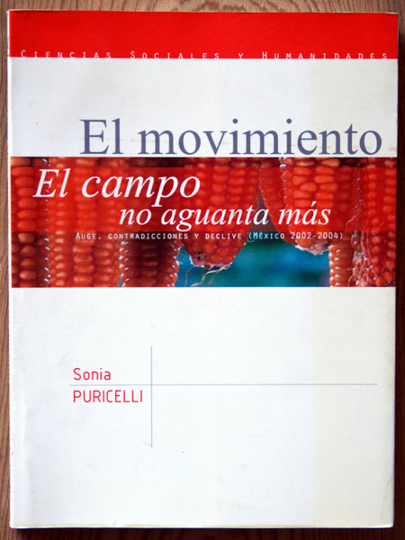 El movimiento. El campo no aguanta más. Auge, contradicciones y declive (México 2002-2004)