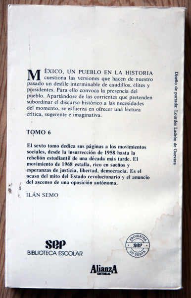 México, un pueblo en la historia. El ocaso de los mitos (1958-1968).