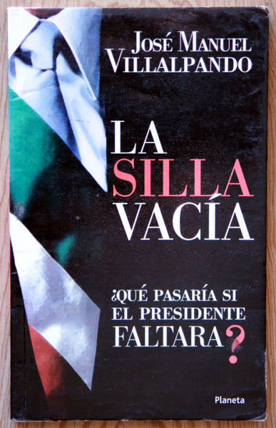 La silla vacía ¿Qué pasaría si el presidente faltara?