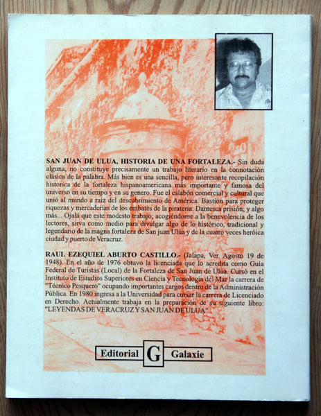 San Juan de Ulúa. Historia de una fortaleza. Veracruz cuatro veces heroica