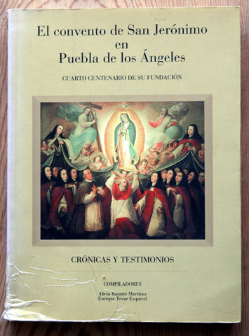 El convento de San Jerónimo en Puebla de los Ángeles. Cuarto centenario de su fundación.