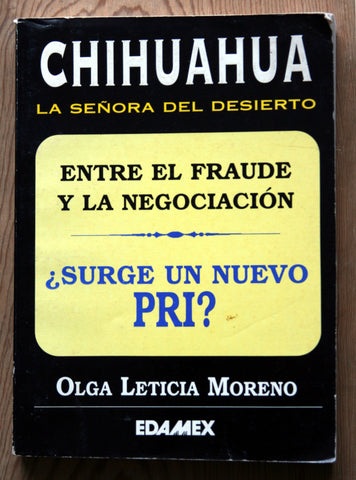 Chihuahua. La señora del desierto.