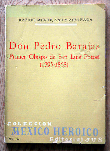Don Pedro Barajas. Primer Obispo de San Luis Potosí (1795-1868)