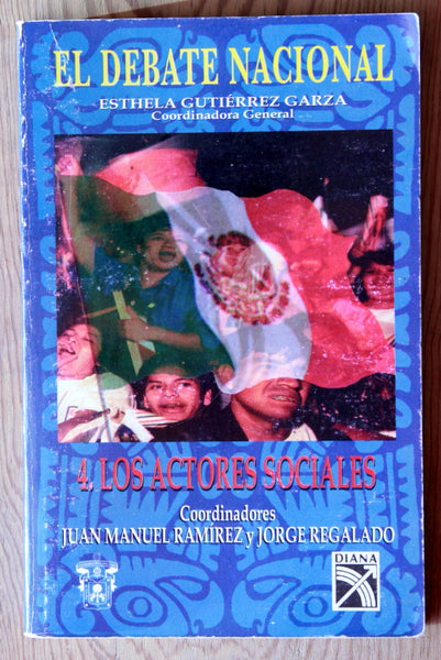 El debate nacional 4. Los actores sociales