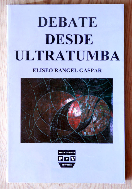 Debate desde ultratumba