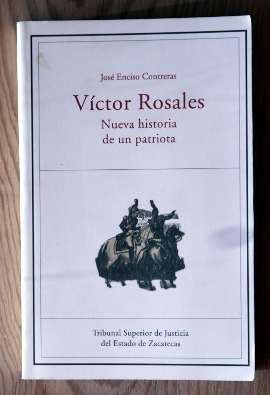 Víctor Rosales. Nueva historia de un patriota