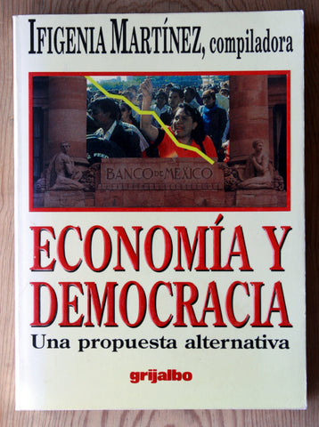 Economía y democracia. Una propuesta alternativa.
