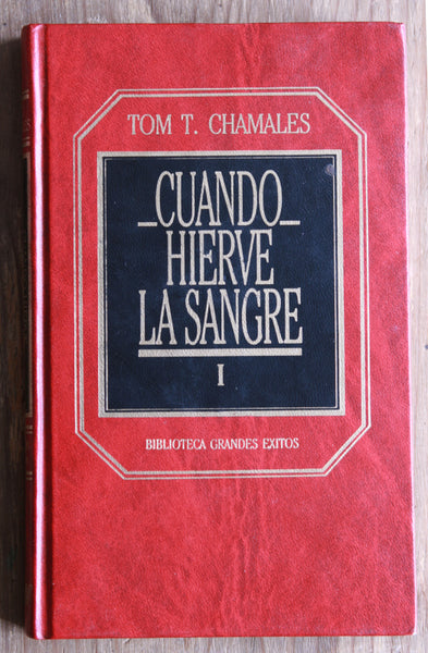 Cuando hierve la sangre (Tomo I y II)