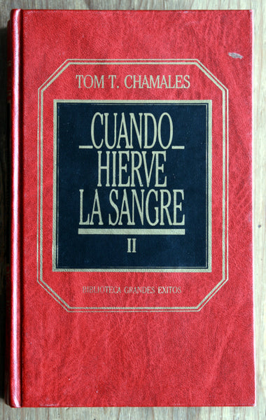 Cuando hierve la sangre (Tomo I y II)
