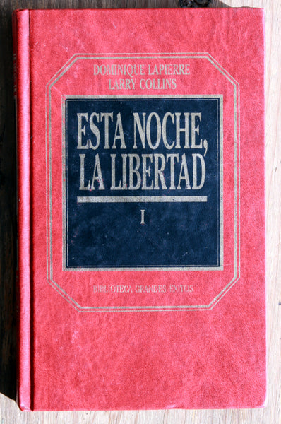 Esta noche, la libertad (Tomo I y II)