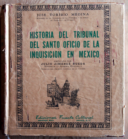 Historia del Tribunal del Santo Oficio de la Inquisición en México