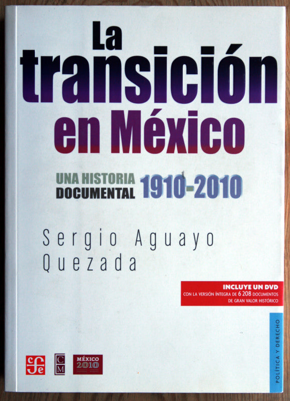 La transición en México. Una historia documental 1910-2010