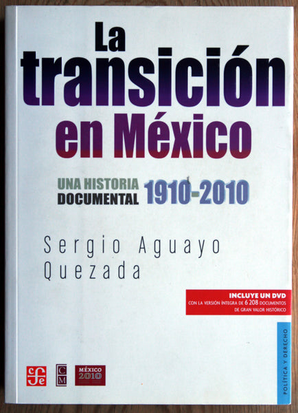 La transición en México. Una historia documental 1910-2010