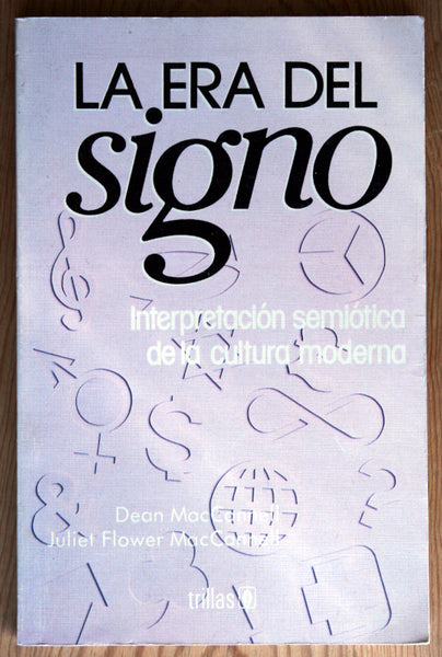 La era del signo. Interpretación semiótica de la cultura moderna