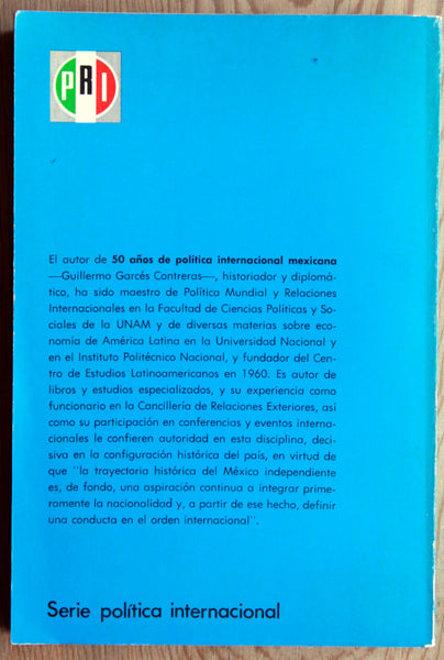 México. Cincuenta años de política internacional