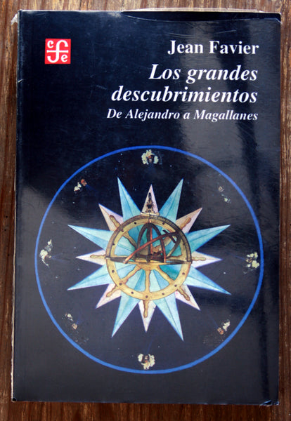 Los grandes descubrimientos: de Alejandro a Magallanes.