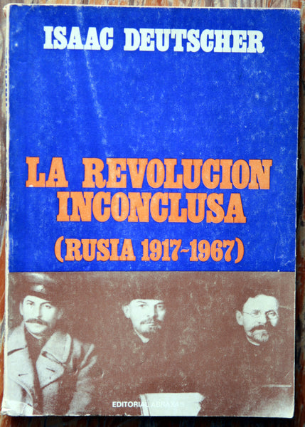 La revolución inconclusa. (Rusia 1917, 1967)