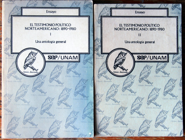 El testimonio político norteamericano 1890-1980. Una antología general. Tomo I y II.