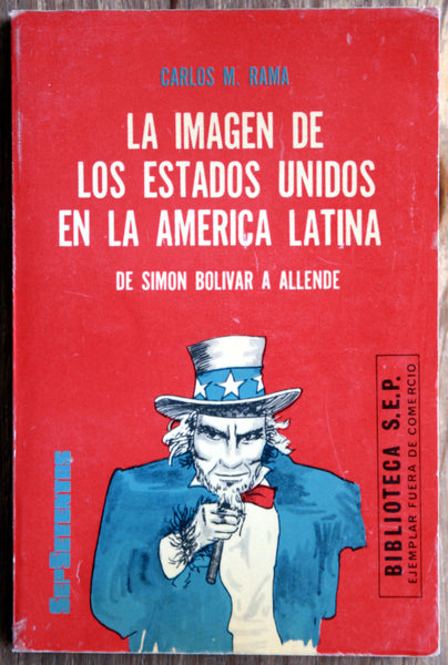 La imagen de los Estados Unidos en la América latina, de Simón Bolívar a Allende