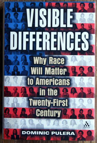 Visible diferences. Why race will matter to americans in the twenty first century