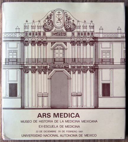 ARS Medica, museo de historia de la medicina mexicana, ex-escuela de medicina